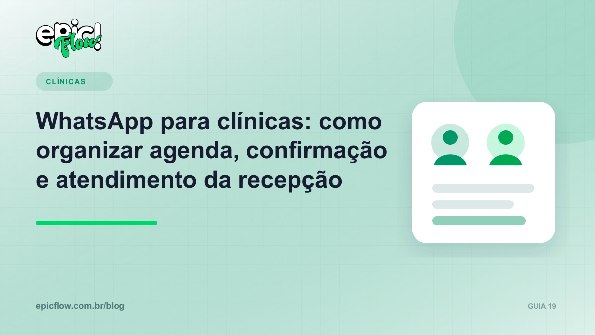 Recepção de clínica organizada com agenda e atendimento no WhatsApp